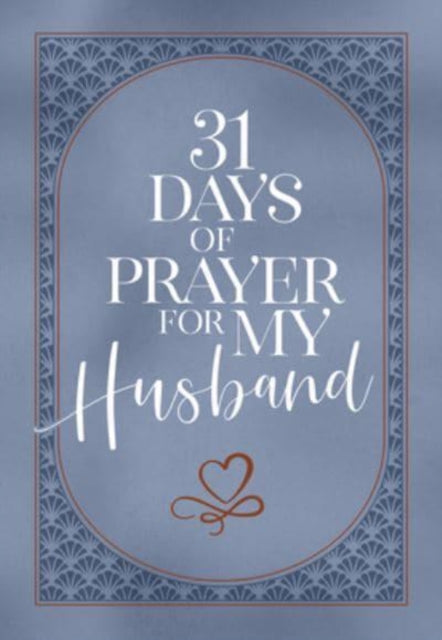 Book cover of: 31 Days of Prayer for My Husband. By: The Great Commandment Network