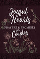 Book cover of: Joyful Hearts - Prayers & Promises for Couples. By: BroadStreet Publishing BroadStreet Publishing Group LLC