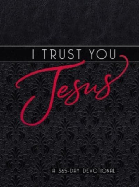 Book cover of: I Trust You Jesus. By: BroadStreet Publishing BroadStreet Publishing Group LLC