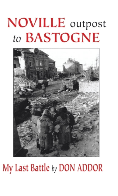 Book cover of: Noville Outpost to Bastogne