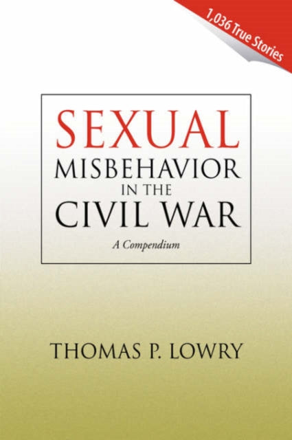 Book cover of: Sexual Misbehavior in the Civil War. By: Thomas P. Lowry