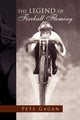 Book cover of: Legend of Fireball Fleming. By: Pete Gagan