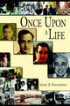Book cover of: Once Upon A Life. By: Gary F. Prestipino