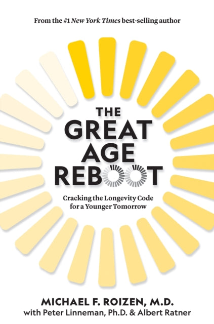 Book cover of: Great Age Reboot. By: Michael F. Roizen