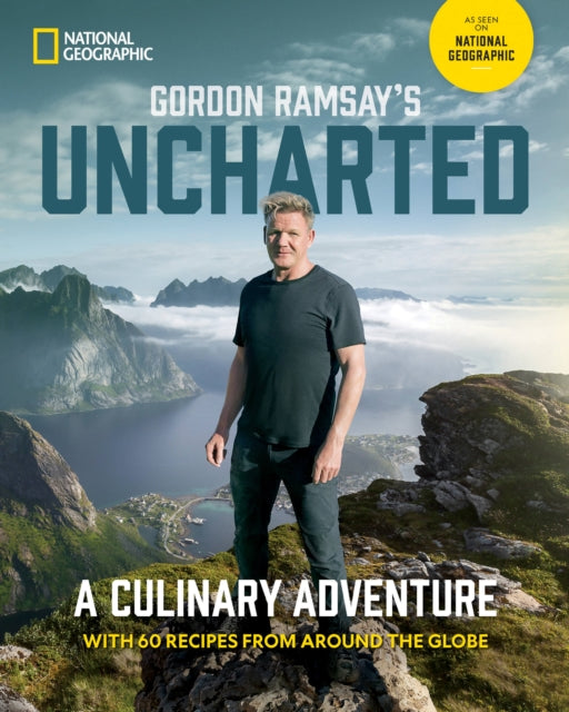 Book cover of: Gordon Ramsay's Uncharted. By: Gordon Ramsay