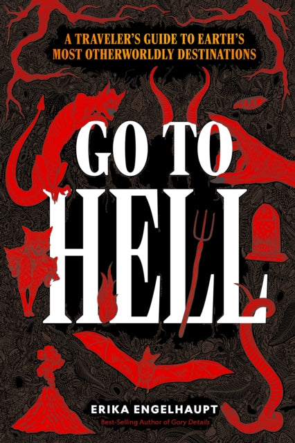 Book cover of: Go to Hell. By: Erika Engelhaupt