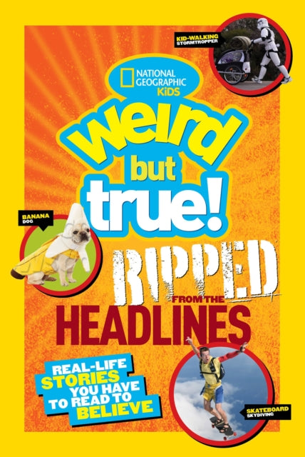Book cover of: Weird But True! Ripped from the Headlines