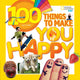 Book cover of: 100 Things to Make You Happy. By: Lisa M. Gerry
