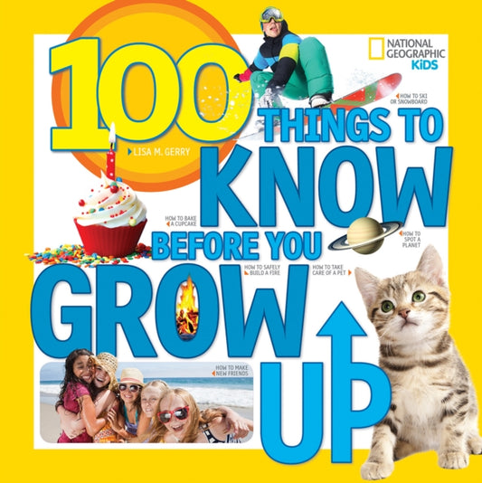 Book cover of: 100 Things to Know Before You Grow Up. By: Lisa Gerry
