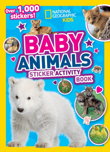 Book cover of: Baby Animals Sticker Activity Book. By: National Geographic Kids