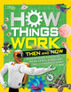 Book cover of: How Things Work: Then and Now. By: T.J. Resler