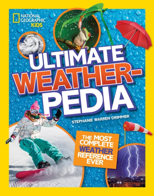 Book cover of: Ultimate Weatherpedia. By: National Geographic Kids