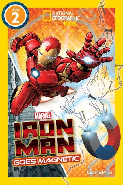 Book cover of: National Geographic Readers: Marvel's Iron Man Goes Magnetic (Level 2)