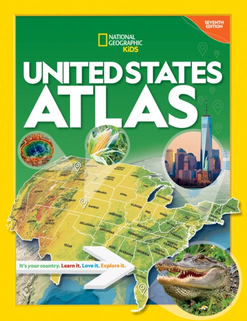 Book cover of: National Geographic Kids United States Atlas 7th edition. By: National Geographic