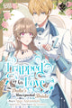 Book cover of: Trapped By His Love: The Duke's Unexpected Bride, Volume 2. By: Kotoko