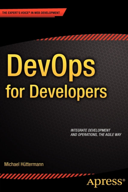 Book cover of: DevOps for Developers. By: Michael Hüttermann