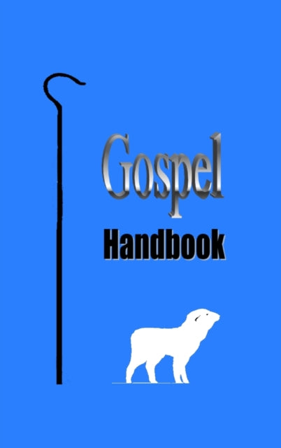 Book cover of: Gospel Handbook. By: Dayna Kent