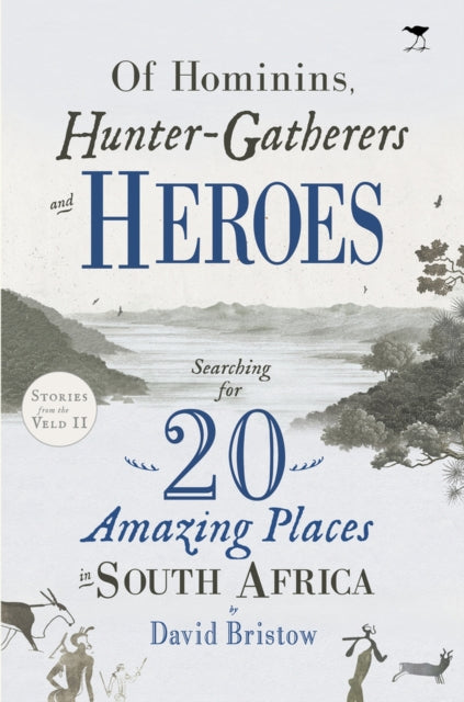 Of Hominins, Hunter-Gatherers and Heroes