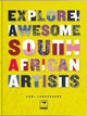 Book cover of: Explore! Awesome South African Artists. By: Cobi Labuscagne