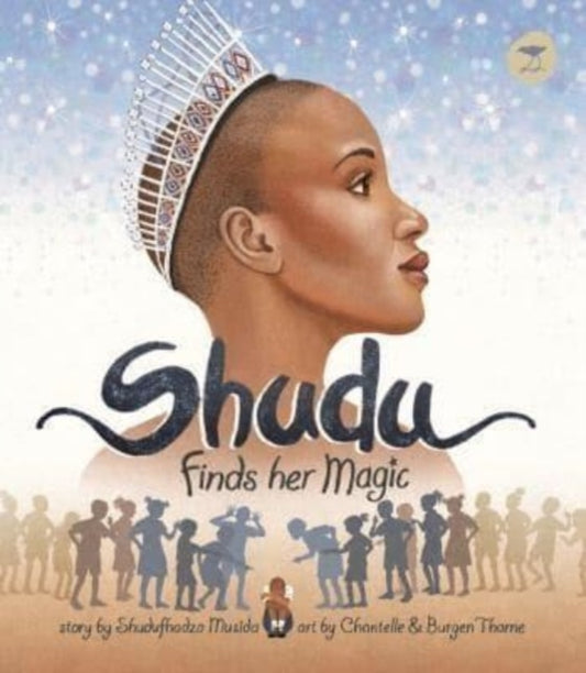 Book cover of: Shudu Finds Her Magic (English). By: Shudufhadzo Abigail Musida
