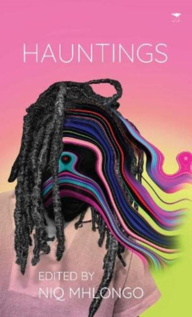 Book cover of: Hauntings. By: Edited by Niq Mhlongo