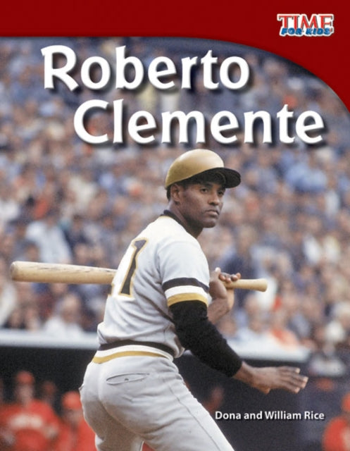 Book cover of: Roberto Clemente. By: Dona Rice