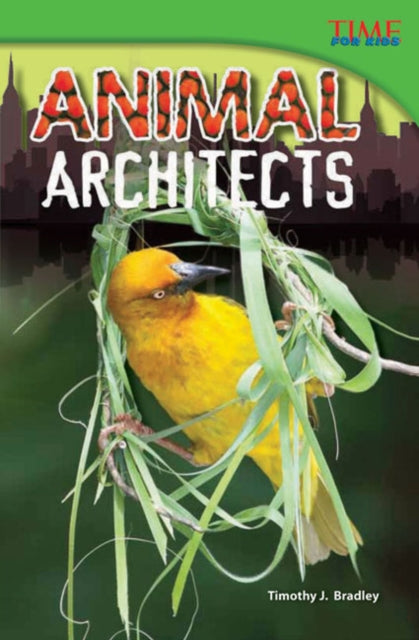 Book cover of: Animal Architects. By: Timothy J. Bradley