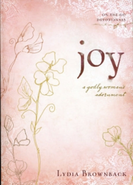 Book cover of: Joy. By: Lydia Brownback