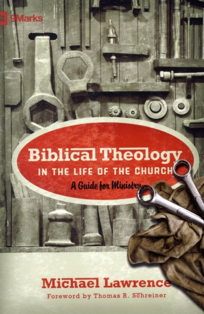 Book cover of: Biblical Theology in the Life of the Church. By: Michael Lawrence