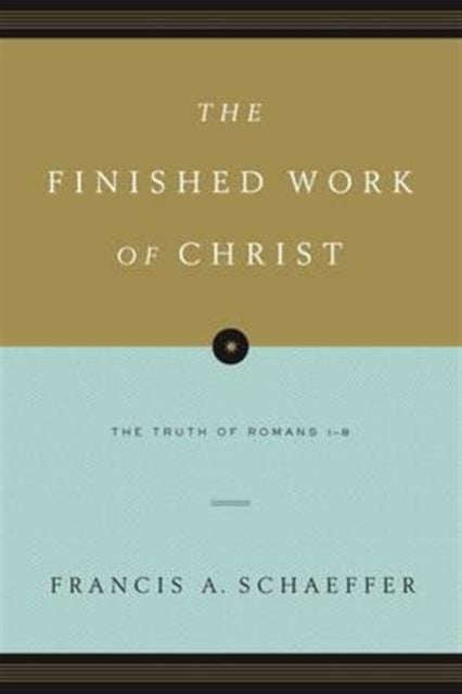 Book cover of: Finished Work of Christ. By: Francis A. Schaeffer