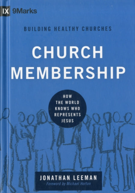 Book cover of: Church Membership. By: Jonathan Leeman