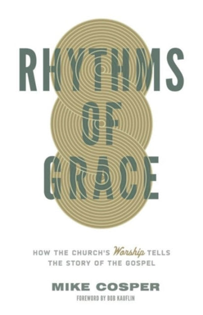 Book cover of: Rhythms of Grace. By: Mike Cosper