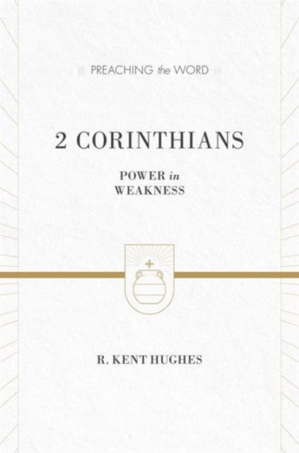 Book cover of: 2 Corinthians. By: R. Kent Hughes