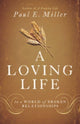 Book cover of: Loving Life. By: Paul E. Miller