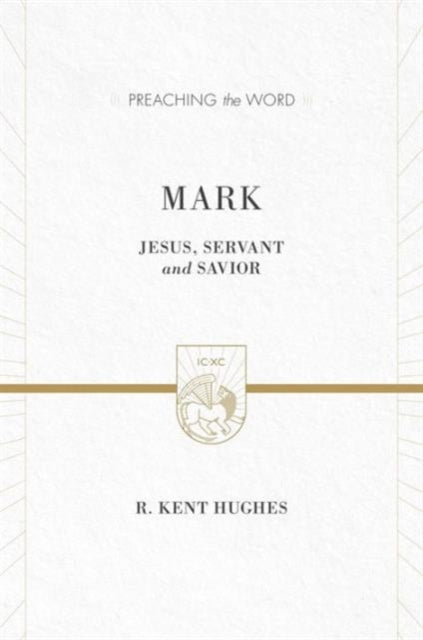 Book cover of: Mark. By: R. Kent Hughes