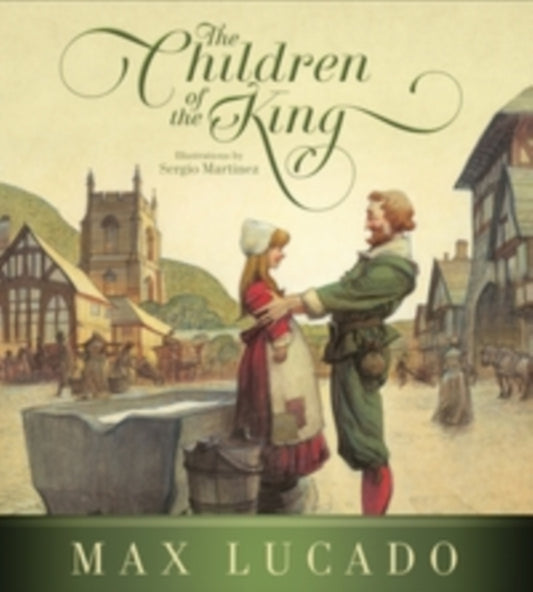 Book cover of: Children of the King. By: Max Lucado