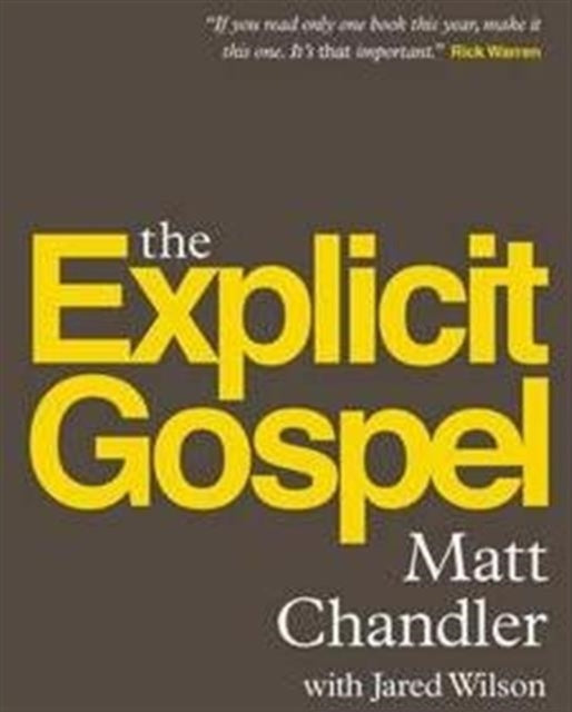 Book cover of: Explicit Gospel. By: Matt Chandler