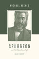 Book cover of: Spurgeon on the Christian Life. By: Michael Reeves
