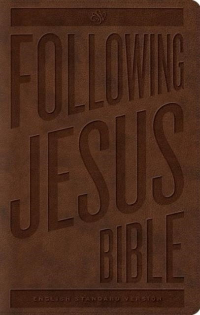 Book cover of: ESV Following Jesus Bible