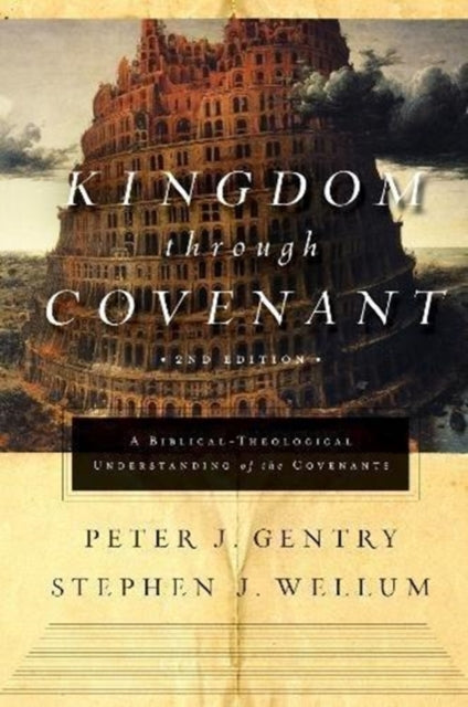 Book cover of: Kingdom through Covenant. By: Peter John Gentry