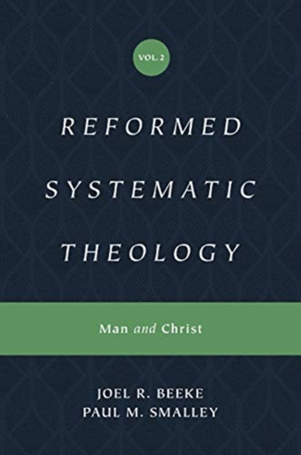 Book cover of: Reformed Systematic Theology, Volume 2. By: Joel Beeke