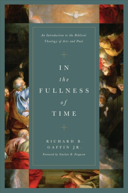 Book cover of: In the Fullness of Time. By: Richard B. Gaffin Jr.