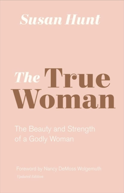 Book cover of: True Woman. By: Susan Hunt