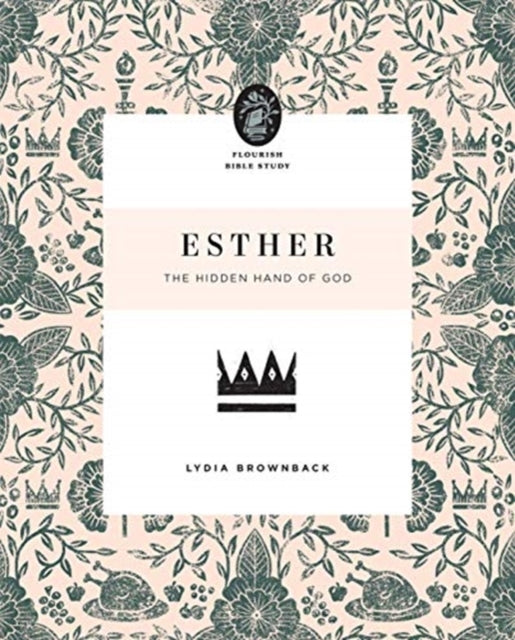 Esther, The Hidden Hand of God 9781433566615 Lydia Brownback