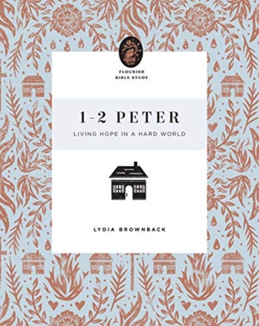 Book cover of: 1–2 Peter. By: Lydia Brownback