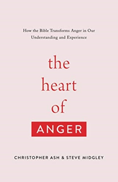 Book cover of: Heart of Anger. By: Christopher Ash