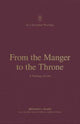 Book cover of: From the Manger to the Throne. By: Benjamin L. Gladd