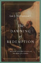 Book cover of: Dawning of Redemption. By: Ian J. Vaillancourt