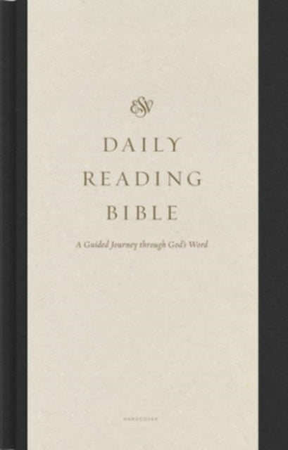 Book cover of: ESV Daily Reading Bible. By: Greg Gilbert