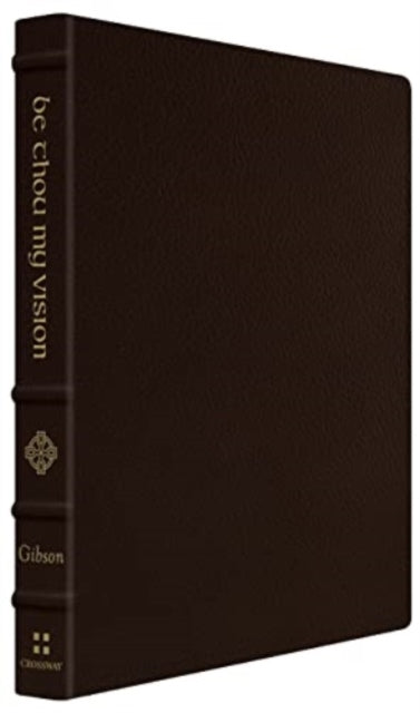 Be Thou My Vision, A Liturgy for Daily Worship